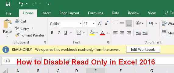 How To Disable Read Only In Excel 2017 2016 2013 2010